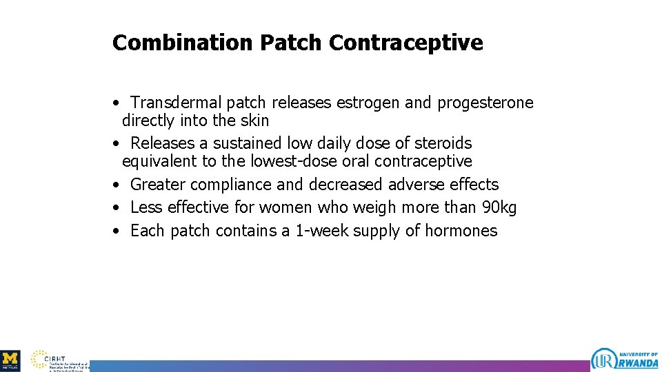 Combination Patch Contraceptive • Transdermal patch releases estrogen and progesterone directly into the skin