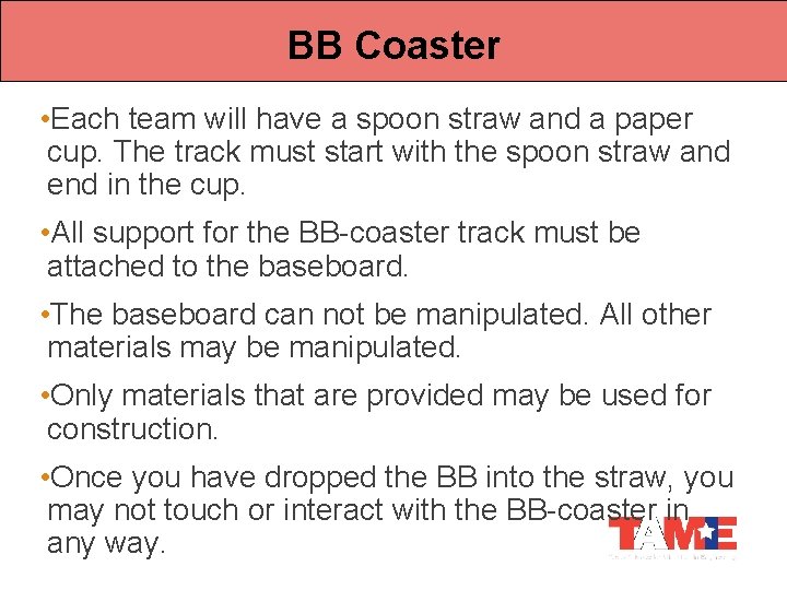 BB Coaster • Each team will have a spoon straw and a paper cup.