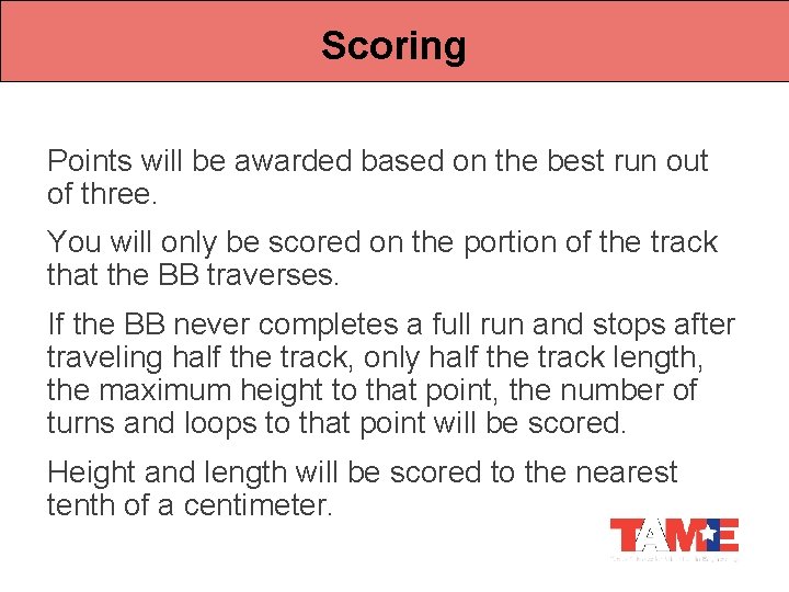 Scoring Points will be awarded based on the best run out of three. You