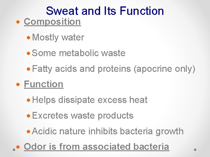 Sweat and Its Function · Composition · Mostly water · Some metabolic waste ·