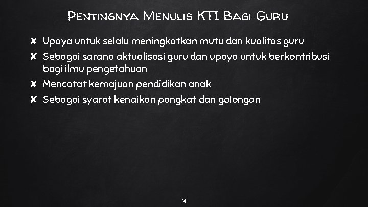 Pentingnya Menulis KTI Bagi Guru ✘ Upaya untuk selalu meningkatkan mutu dan kualitas guru