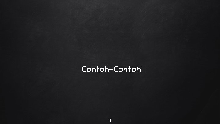 Contoh-Contoh 18 