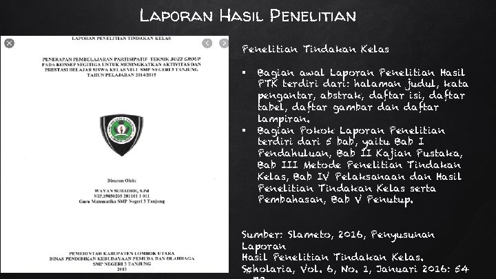 Laporan Hasil Penelitian Tindakan Kelas § § Bagian awal Laporan Penelitian Hasil PTK terdiri
