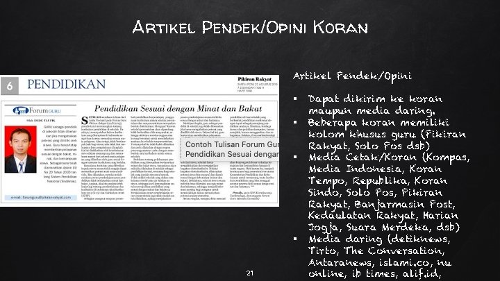 Artikel Pendek/Opini Koran Artikel Pendek/Opini § § 21 Dapat dikirim ke koran maupun media