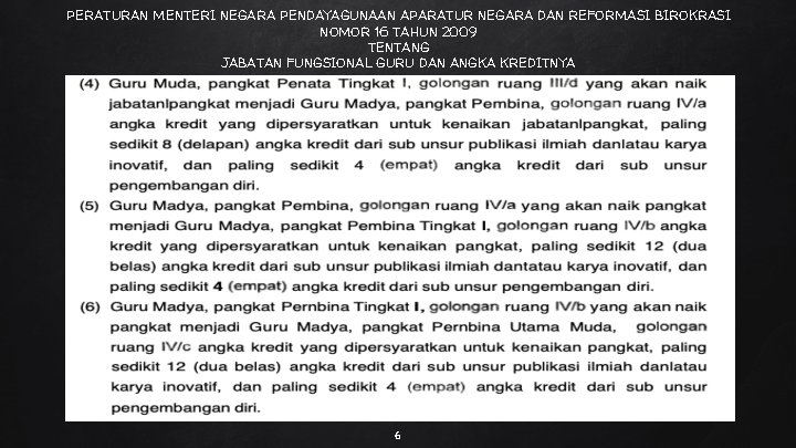 PERATURAN MENTERI NEGARA PENDAYAGUNAAN APARATUR NEGARA DAN REFORMASI BIROKRASI NOMOR 16 TAHUN 2009 TENTANG