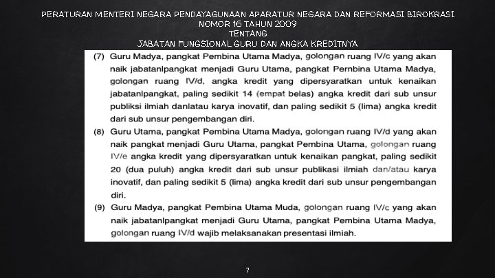 PERATURAN MENTERI NEGARA PENDAYAGUNAAN APARATUR NEGARA DAN REFORMASI BIROKRASI NOMOR 16 TAHUN 2009 TENTANG