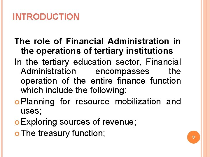 INTRODUCTION The role of Financial Administration in the operations of tertiary institutions In the