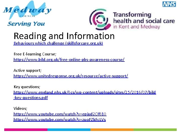 Reading and Information Behaviours which challenge (skillsforcare. org. uk) Free E-learning Course; https: //www.
