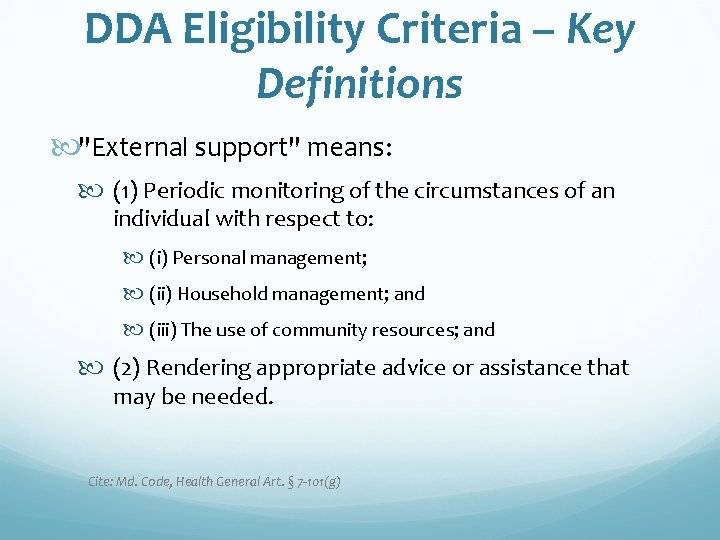 DDA Eligibility Criteria – Key Definitions "External support" means: (1) Periodic monitoring of the