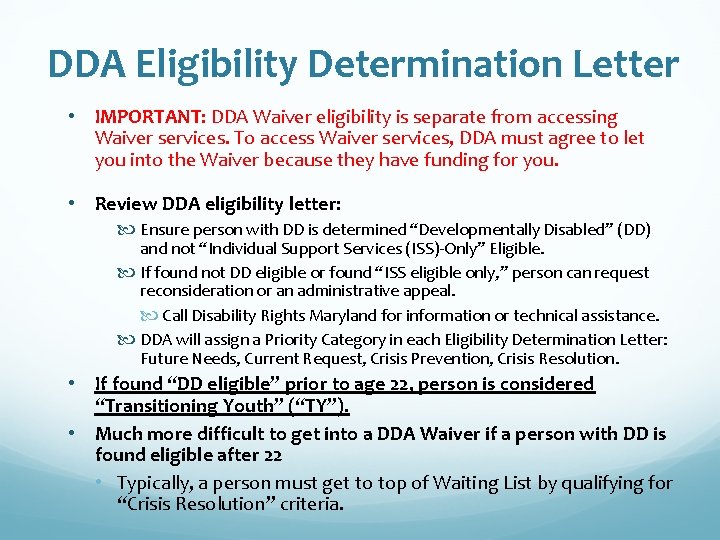 DDA Eligibility Determination Letter • IMPORTANT: DDA Waiver eligibility is separate from accessing Waiver