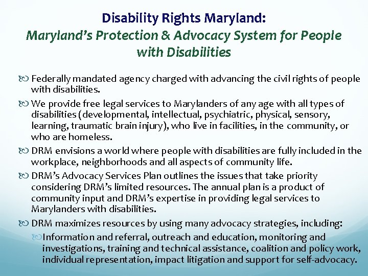 Disability Rights Maryland: Maryland’s Protection & Advocacy System for People with Disabilities Federally mandated