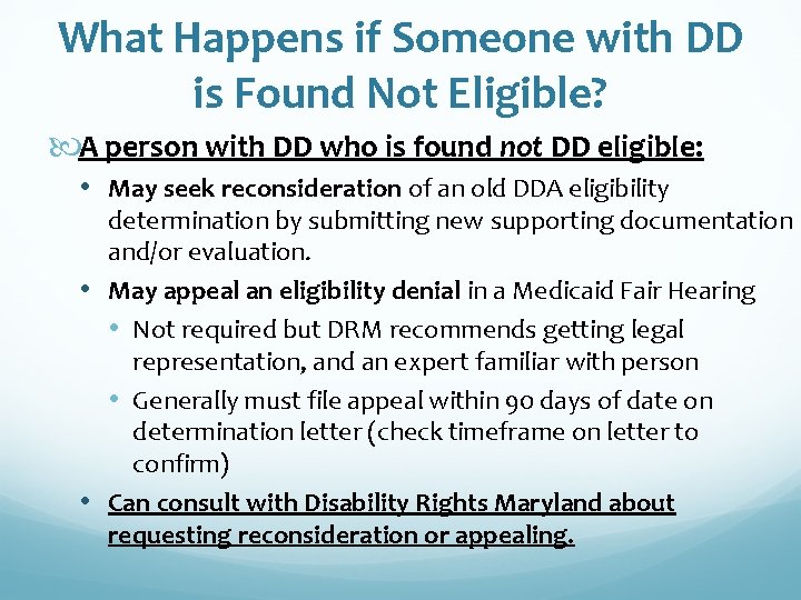 What Happens if Someone with DD is Found Not Eligible? A person with DD