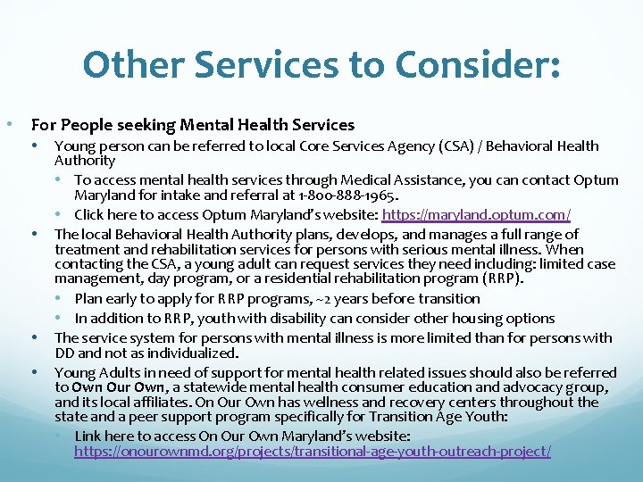 Other Services to Consider: • For People seeking Mental Health Services • • Young