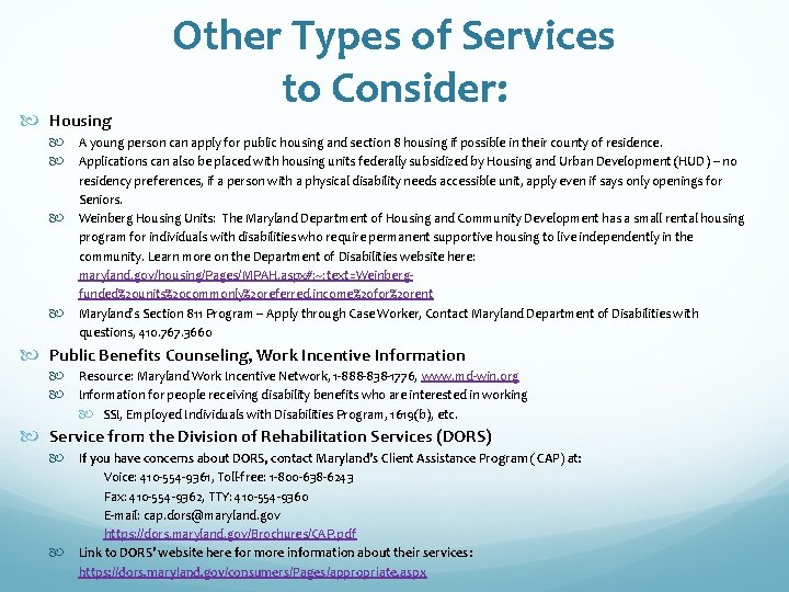  Housing Other Types of Services to Consider: A young person can apply for