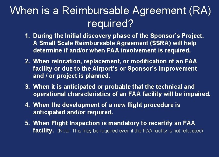 When is a Reimbursable Agreement (RA) required? 1. During the Initial discovery phase of