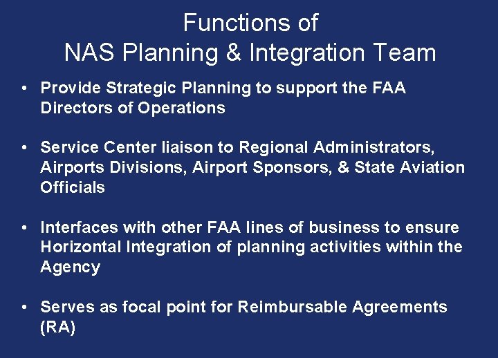 Functions of NAS Planning & Integration Team • Provide Strategic Planning to support the