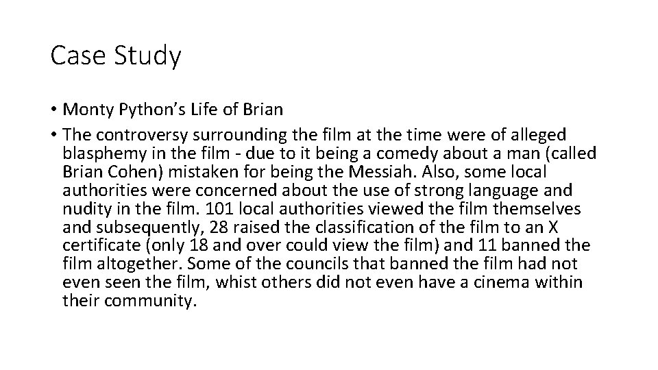 Case Study • Monty Python’s Life of Brian • The controversy surrounding the film