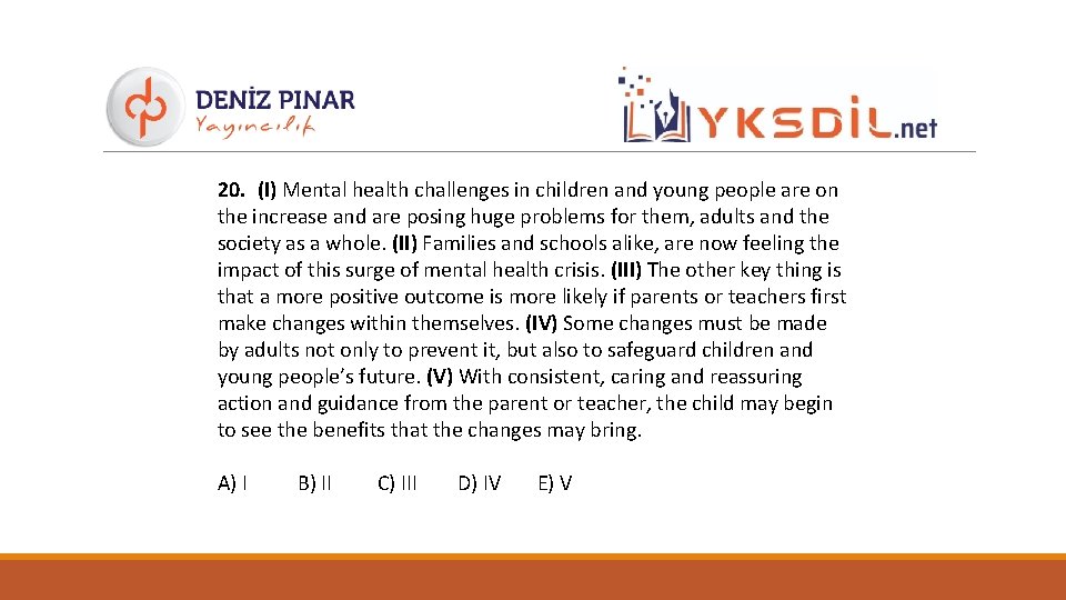 20. (I) Mental health challenges in children and young people are on the increase