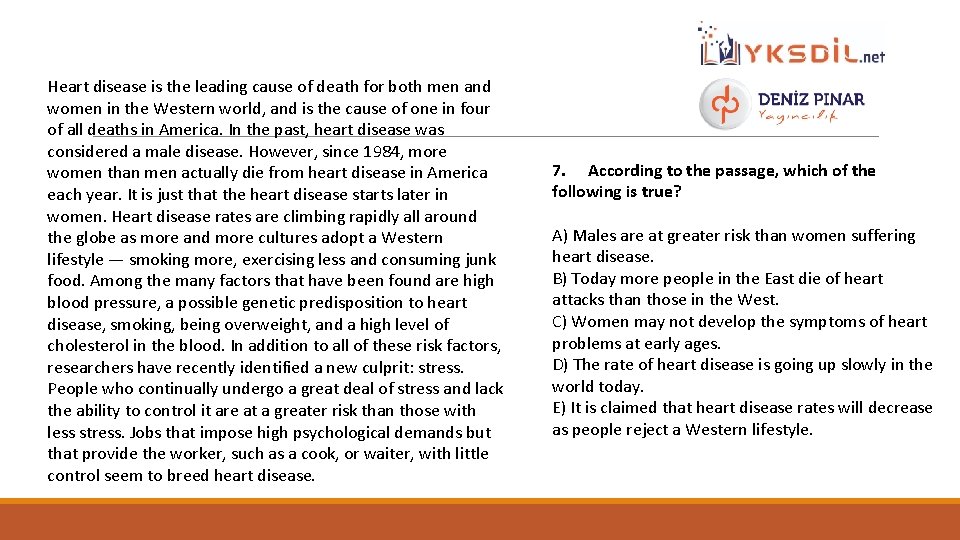 Heart disease is the leading cause of death for both men and women in