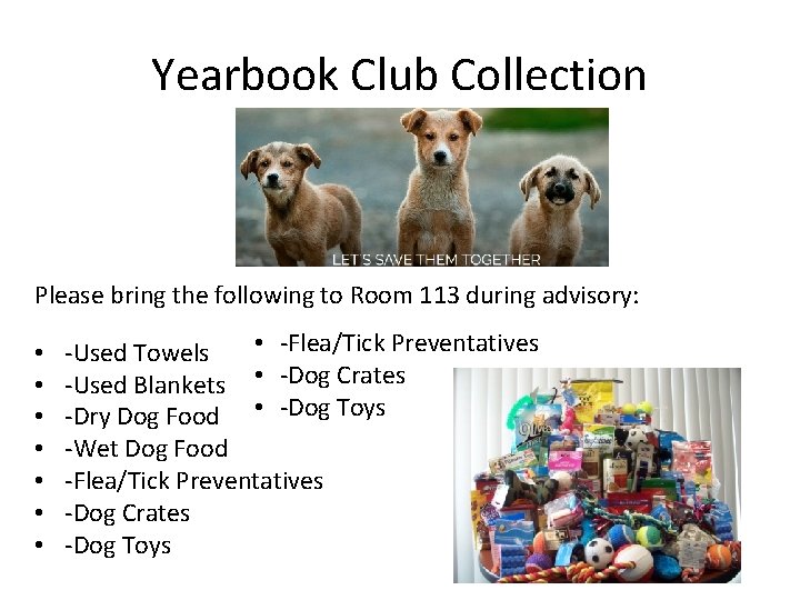 Yearbook Club Collection Please bring the following to Room 113 during advisory: • •