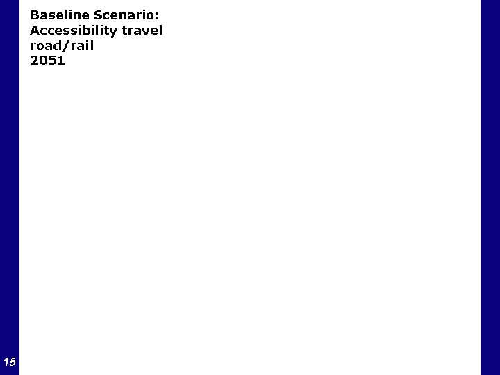 Baseline Scenario: Accessibility travel road/rail 2036 1981 1986 1991 1996 2001 2006 2011 2016