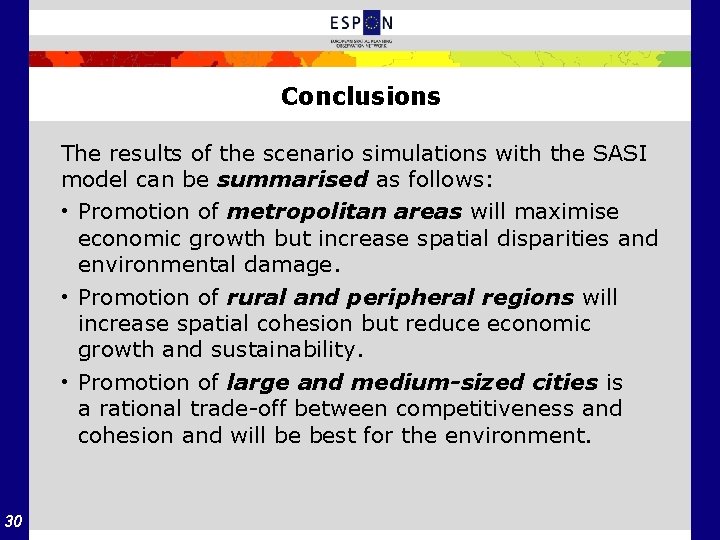 Conclusions The results of the scenario simulations with the SASI model can be summarised