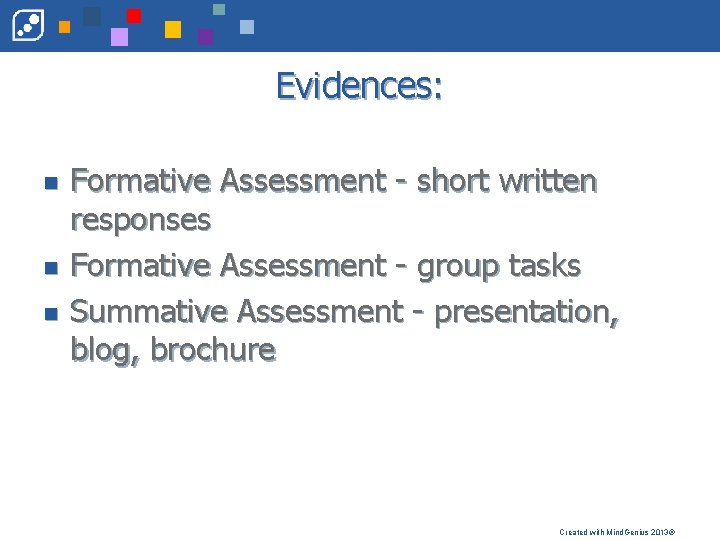 Evidences: n n n Formative Assessment - short written responses Formative Assessment - group
