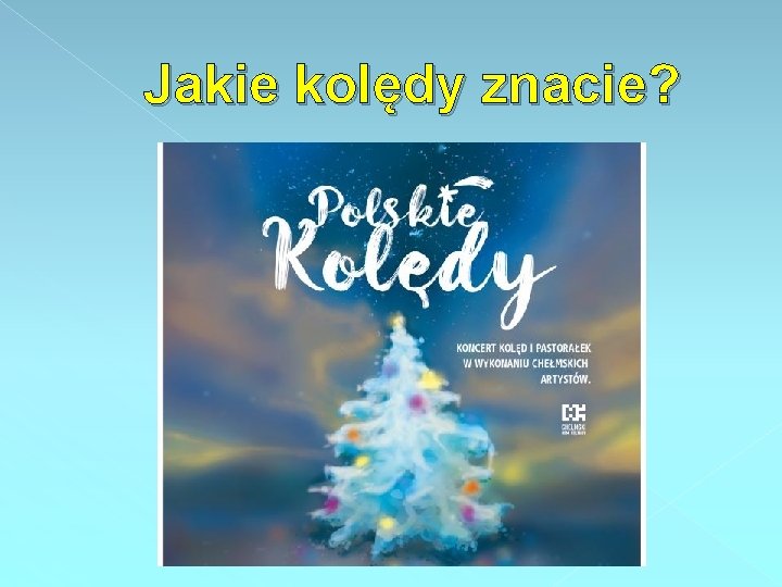 Jakie kolędy znacie? 