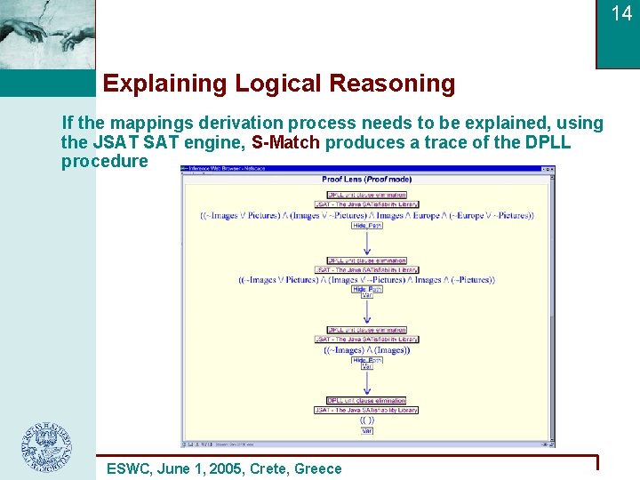 14 Explaining Logical Reasoning If the mappings derivation process needs to be explained, using