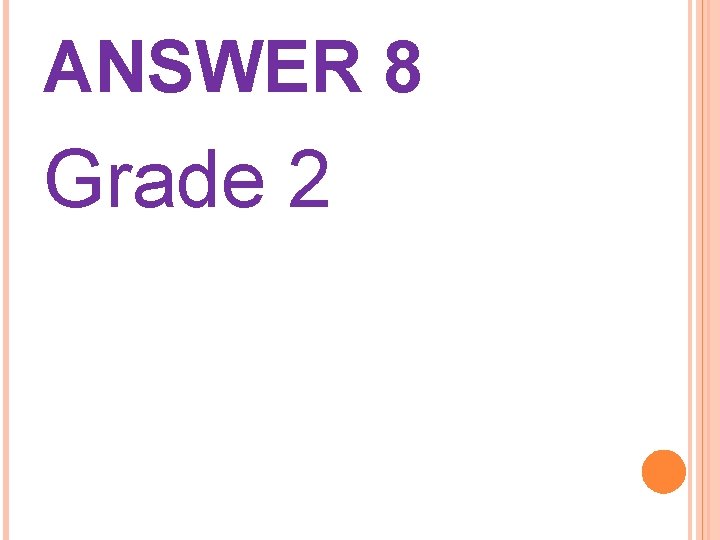 ANSWER 8 Grade 2 