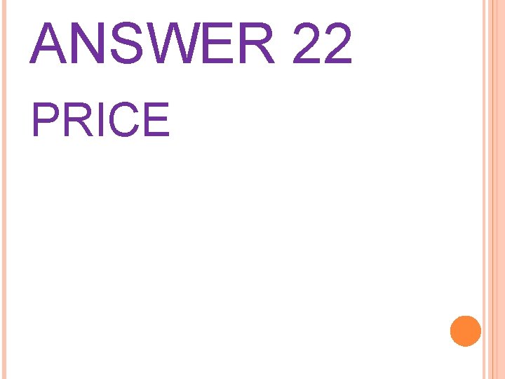 ANSWER 22 PRICE 