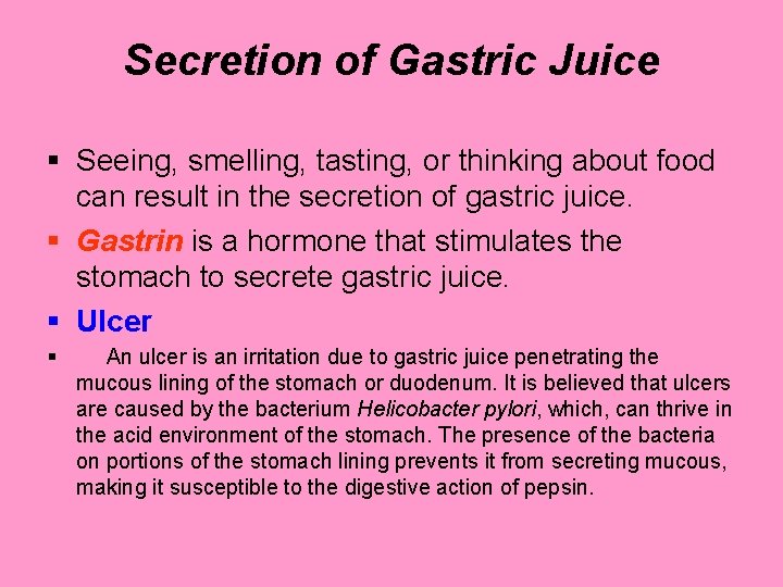 Secretion of Gastric Juice § Seeing, smelling, tasting, or thinking about food can result