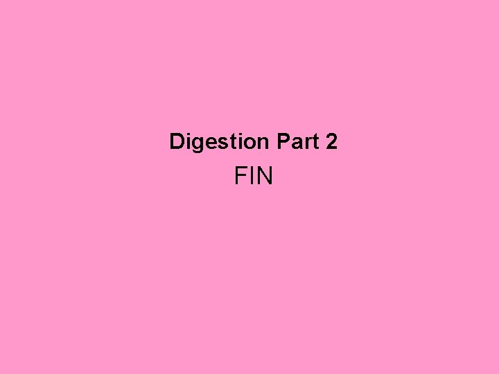 Digestion Part 2 FIN 