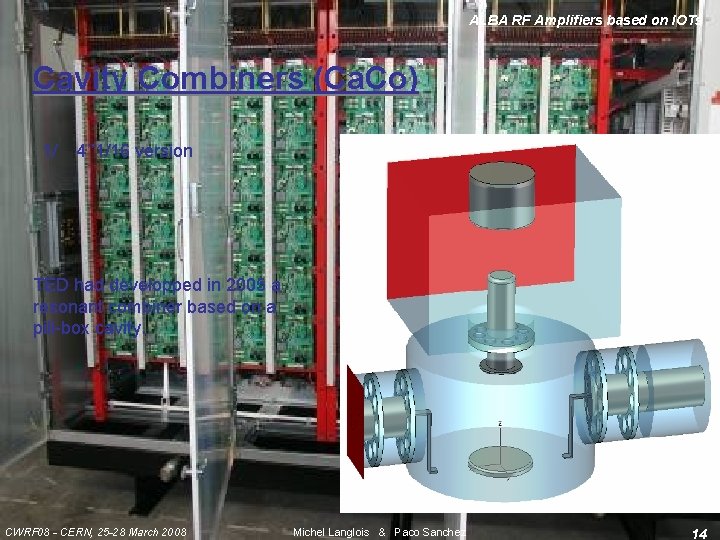 ALBA RF Amplifiers based on IOTs Cavity Combiners (Ca. Co) 1/ 4’’ 1/16 version