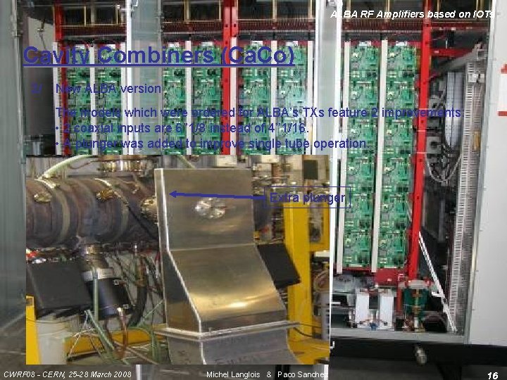 ALBA RF Amplifiers based on IOTs Cavity Combiners (Ca. Co) 2/ New ALBA version