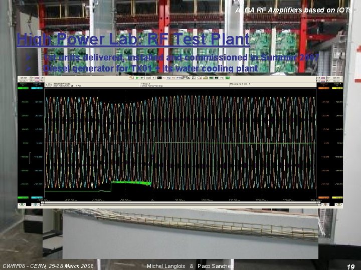 ALBA RF Amplifiers based on IOTs High Power Lab: RF Test Plant Ø Ø