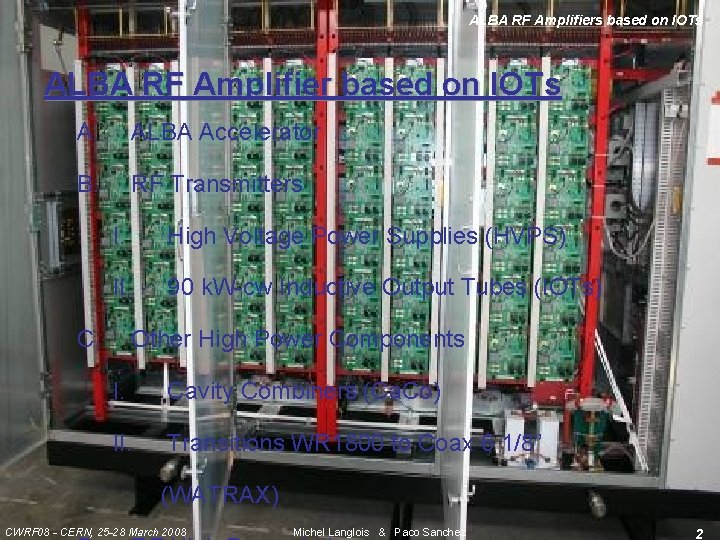 ALBA RF Amplifiers based on IOTs ALBA RF Amplifier based on IOTs A. ALBA