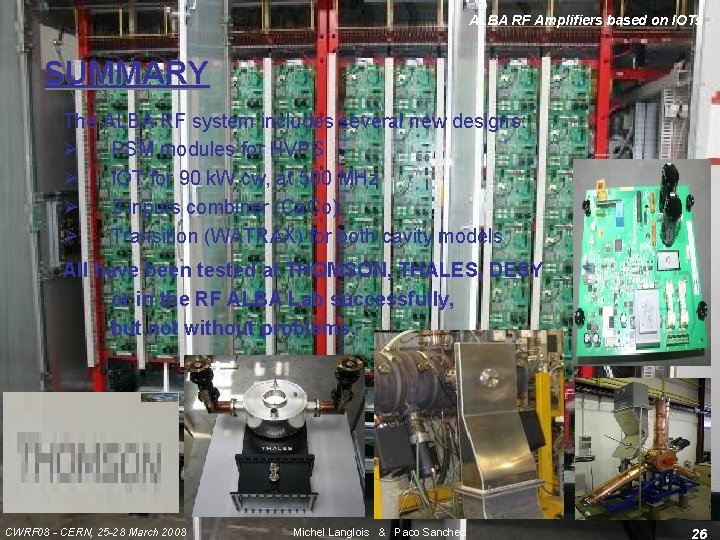 ALBA RF Amplifiers based on IOTs SUMMARY The ALBA RF system includes several new