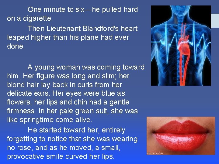 One minute to six—he pulled hard on a cigarette. Then Lieutenant Blandford's heart leaped