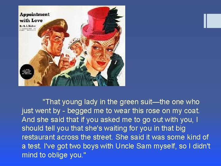 "That young lady in the green suit—the one who just went by - begged