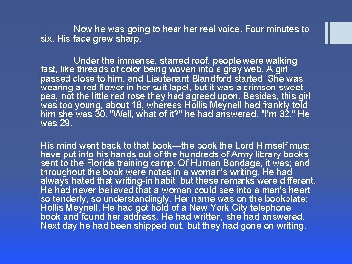 Now he was going to hear her real voice. Four minutes to six. His