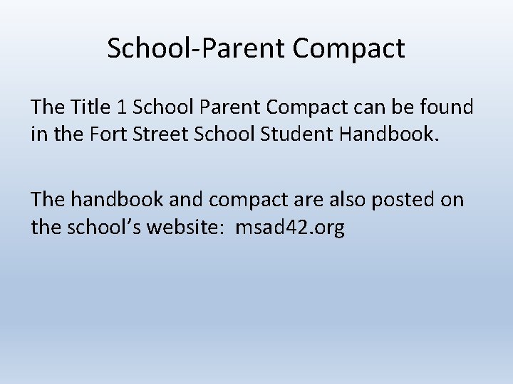 School-Parent Compact The Title 1 School Parent Compact can be found in the Fort