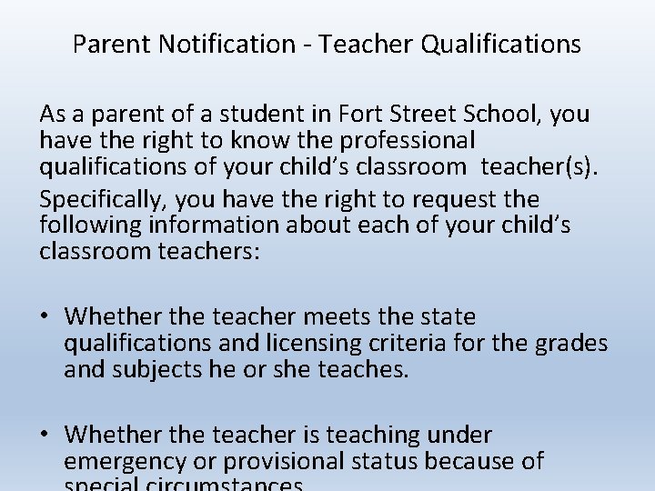 Parent Notification - Teacher Qualifications As a parent of a student in Fort Street