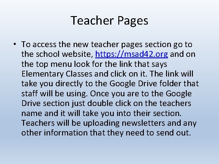 Teacher Pages • To access the new teacher pages section go to the school