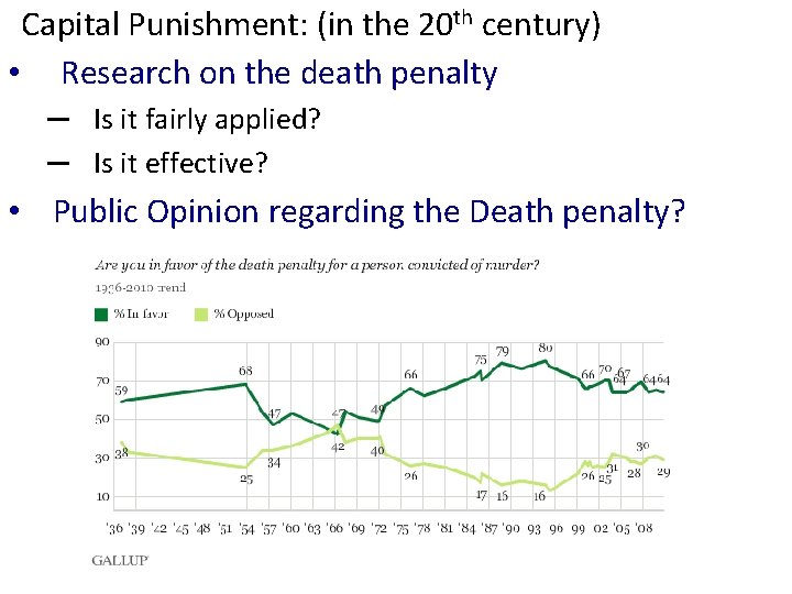 Capital Punishment: (in the 20 th century) • Research on the death penalty ─