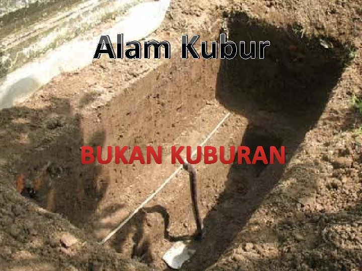 Alam Kubur BUKAN KUBURAN 