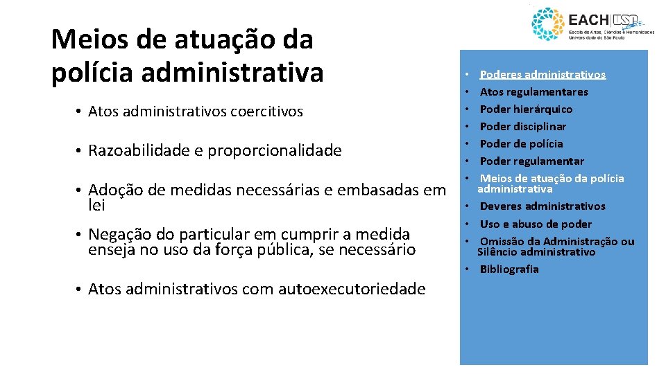 Meios de atuação da polícia administrativa • Atos administrativos coercitivos • Razoabilidade e proporcionalidade