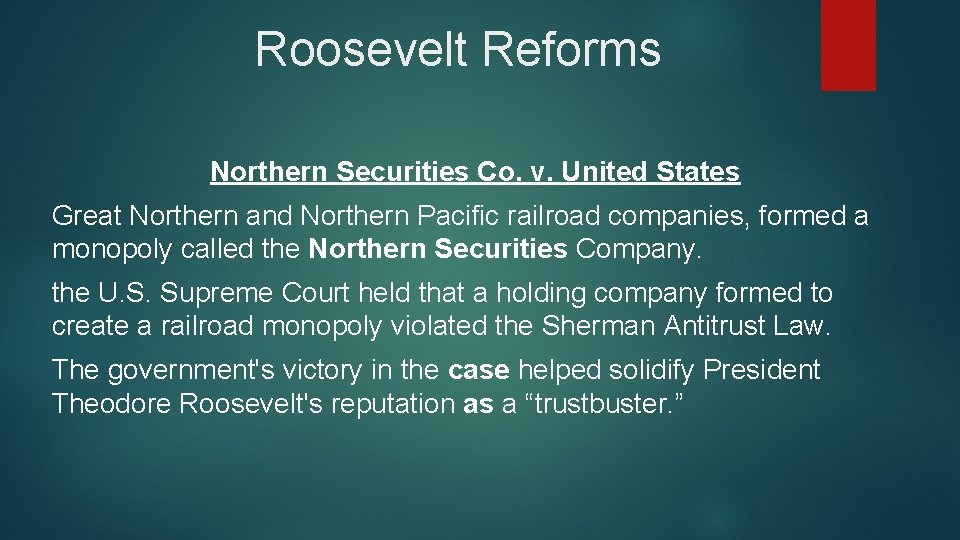 Roosevelt Reforms Northern Securities Co. v. United States Great Northern and Northern Pacific railroad