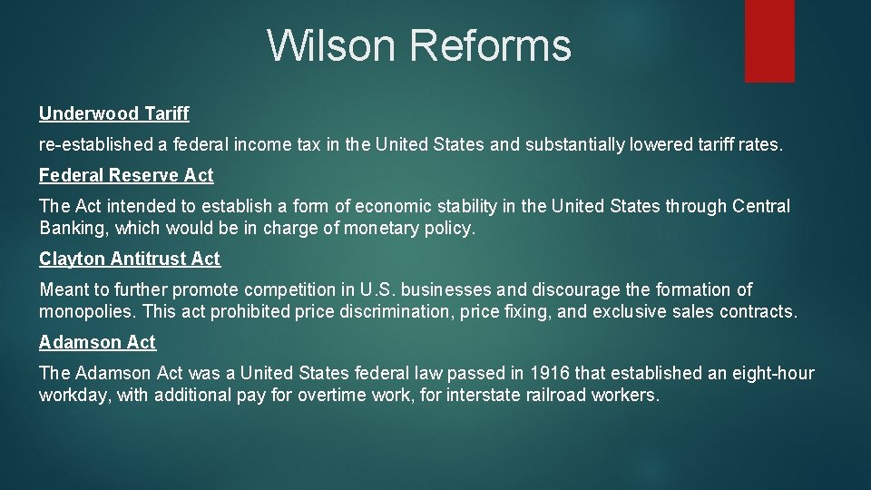 Wilson Reforms Underwood Tariff re-established a federal income tax in the United States and