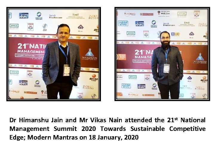 Dr Himanshu Jain and Mr Vikas Nain attended the 21 st National Management Summit